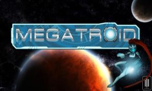 Megatroid