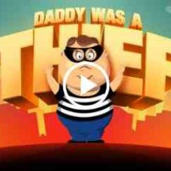 Daddy Was A Thief – Everyone try to catch you