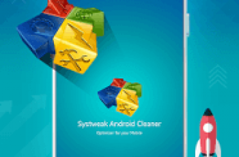 Systweak Android Cleaner – Optimize your device’s performance