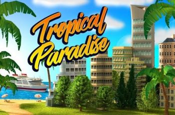 Tropic Paradise Sim – Building a city and world of your own