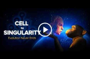 Cell to Singularity – Tap into the extraordinary tale of evolution