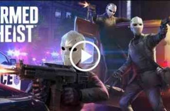 Armed Heist – Robbing banks and armored trucks