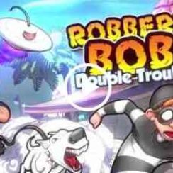 Robbery Bob 2 – Sneak around security guards