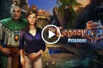 The Legacy Prisoner – Journey in the realm of an ancient civilization