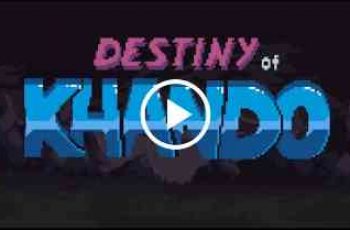 Destiny of Khando – The humanity is in danger again