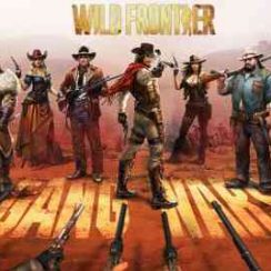 Wild Frontier – Make your dream of conquering the West come true