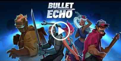 Bullet Echo