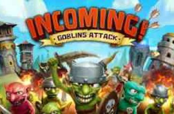 Incoming Goblins Attack – The goblins are coming