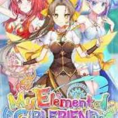 My Elemental Girlfriend – Spice up your boring life