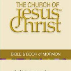 The Bible and Book of Mormon – Study and share the Word of God