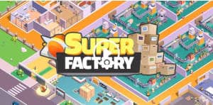 Super Factory