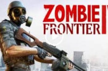 Zombie Frontier 4 – Experience the feeling of a real apocalypse