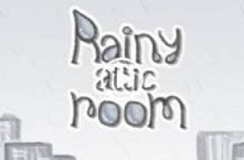 Rainy Attic Room – Listen to their story