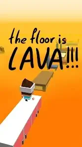 The Floor is Lava